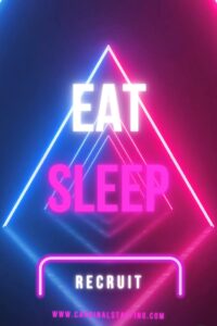 Eat Sleep Recruit Repeat