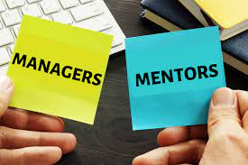 A Mentor OR Manager